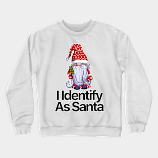 I Identify As Santa Funny Christmas Pajamas For Dad X Mas Crewneck Sweatshirt